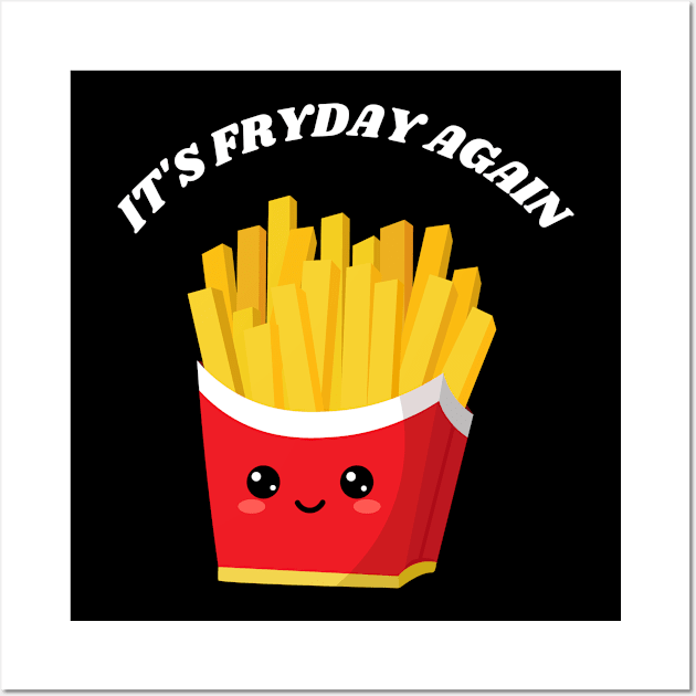 It's fryday again Wall Art by TommysGoodies